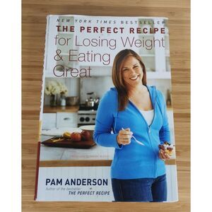 The Perfect Recipe for Losing Weight & Eating Great‎ by Anderson, Pam